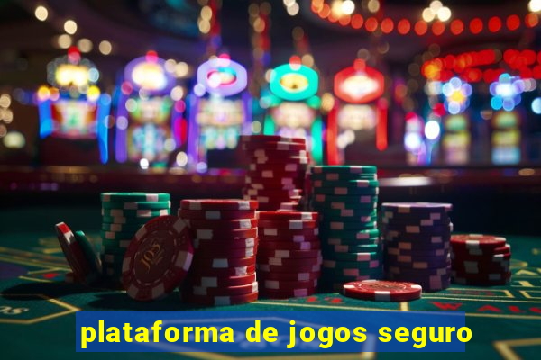 plataforma de jogos seguro